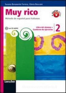 Muy rico. Libro del alumno-Cuaderno de ejercicios. Per la Scuola media. Con CD Audio. Con espansione online vol.2.pdf