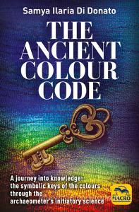 Ebook The Ancient Colour Code di Samya Ilaria Di Donato edito da Macro Edizioni