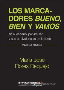 Los marcadores bueno, bien y vamos. En el español peninsular y sus equivalencias en italiano.pdf