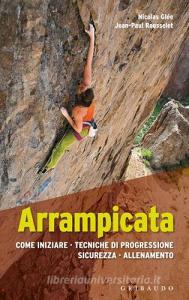 Arrampicata. Come iniziare, tecniche di progressione, sicurezza, allenamento.pdf