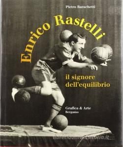 Enrico Rastelli il signore dellequilibrio.pdf