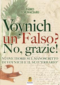 Ebook Voynich un falso? No, grazie! di Fabio Fornaciari edito da Harmakis Edizioni