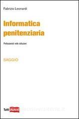 Informatica penitenziaria. Professionisti nelle istituzioni.pdf