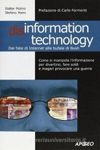 Disinformation technology. Dai falsi miti di Internet alla bufale di Bush.pdf