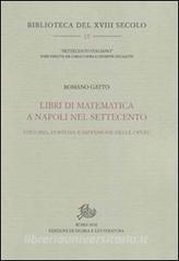 Libri di matematica a Napoli nel Settecento. Editoria, fortuna e diffusione delle opere.pdf