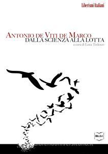 Ebook Antonio De Viti de Marco: dalla scienza alla lotta di Tedesco Luca edito da IBL Libri