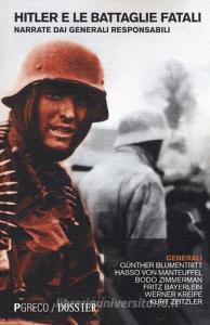 Hitler e le battaglie fatali narrate dai generali responsabili.pdf
