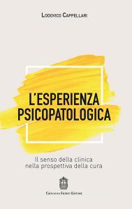 L esperienza psicopatologica. Il senso della clinica nella prospettiva della cura.pdf