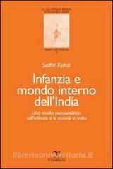 Infanzia e mondo interno dellIndia. Uno studio psicoanalitico sullinfanzia e la società in India.pdf