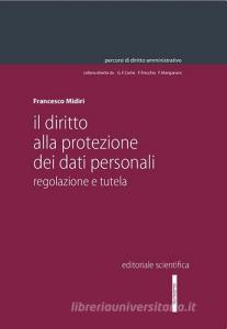 Il diritto alla protezione dei dati personali. Regolazione e tutela.pdf