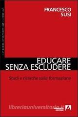 Educare senza escludere. Studi e ricerche sulla formazione.pdf