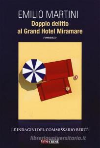 Doppio delitto al Grand Hotel Miramare. Le indagini del commissario Bertè.pdf