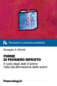Forme di pensiero rifratto. Il ruolo degli stati danimo nella (de-)formazione delle azioni.pdf