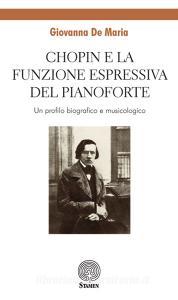 Chopin e la funzione espressiva del pianoforte. Un profilo biografico e musicologico.pdf