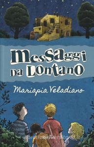 Ebook Messaggi da lontano di Mariapia Veladiano edito da Rizzoli