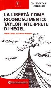 La libertà come riconoscimento. Taylor interprete di Hegel.pdf