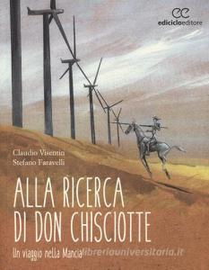 Alla ricerca di don Chisciotte. Un viaggio nella Mancia.pdf