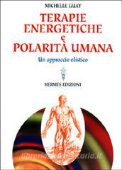 Terapie energetiche e polarità umana. Un approccio olistico.pdf