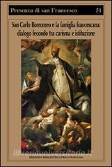 San Carlo Borromeo e la famiglia francescana. Dialogo fecondo tra carisma e istituzione.pdf