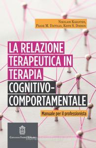 La relazione terapeutica in terapia cognitivo-comportamentale. Manuale per il professionista.pdf