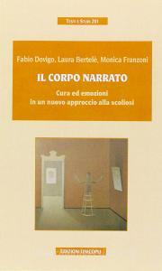 Il corpo narrato. Cura ed emozioni in un nuovo approccio alla scoliosi.pdf
