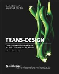 Trans-design. Lidentità ibrida e contaminata dei prodotti di inizio millennio.pdf