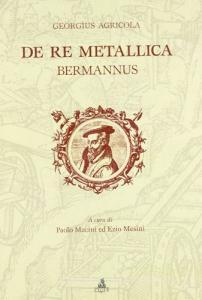 De re metallica. In appendice: De animantibus subterraneis, Bermannus ovvero un dialogo sul mondo minerale.pdf
