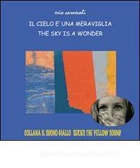 Ebook IL CIELO E' UNA MERAVIGLIA di Erio Carnevali edito da Erio Carnevali