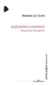 Quale politica economica? Europa, Italia, Mezzogiorno.pdf
