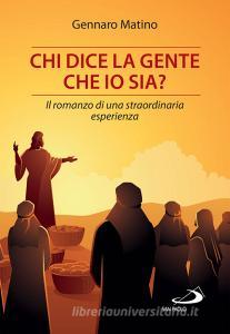 Ebook Chi dice la gente che io sia? di Matino Gennaro edito da San Paolo Edizioni