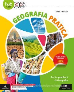 Geografia pratica. Atlante: temi di economia e politica, ambiente e società. Per gli Ist. tecnici e professionali. Con e-book. Con espansione online.pdf