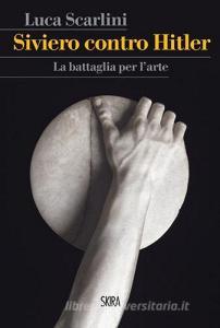 Siviero contro Hitler. La battaglia per larte.pdf