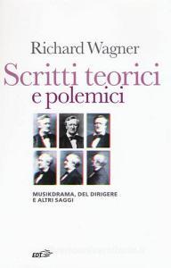 Scritti teorici e polemici. Musikdrama, Del dirigere e altri saggi.pdf