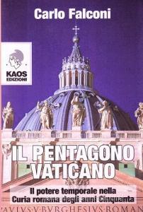Il Pentagono Vaticano. Il potere temporale nella Curia romana degli anni Cinquanta.pdf