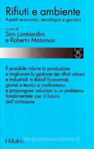 Rifiuti e ambiente. Aspetti economici, tecnologici e giuridici.pdf