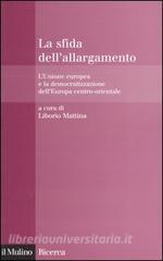 La sfida dellallargamento. LUnione europea e la democratizzazione dellEuropa centro-orientale.pdf