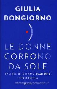 Le donne corrono da sole. Storie di emancipazione interrotta.pdf