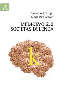 Medioevo 2.0. Socìetas delenda.pdf