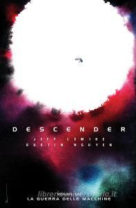 Ebook Descender 6 di Lemire Jeff, Nguyen Dustin edito da BAO Publishing