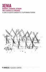 Xenia. Migranti, stranieri, cittadini tra i classici e il presente.pdf
