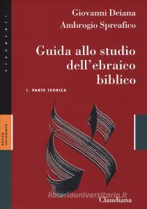 Guida allo studio dellebraico biblico. Con Chiave degli esercizi. Con Analisi grammaticale della crestomazia.pdf