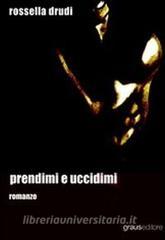 Prendimi e uccidimi.pdf