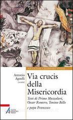 Via Crucis della misericordia. Testi di Primo Mazzolari, Oscar Romero, Tonino Bello e papa Francesco.pdf