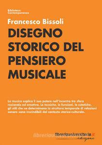 Ebook Disegno storico del pensiero musicale di Francesco Bissoli edito da libreriauniversitaria.it