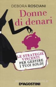 Donne di denari. Le strategie vincenti per gestire i tuoi soldi.pdf