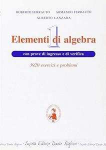 Elementi di algebra. Con prove di ingresso e verifica. Per le Scuole superiori vol.1.pdf