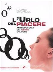 L urlo del piacere. Antropologia dei gemiti damore.pdf