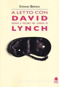 A letto con David. Sogno e incubo nel cinema di Lynch.pdf