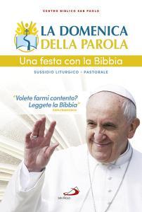 La domenica della parola. Una festa con la Bibbia. Sussidio liturgico-pastorale.pdf