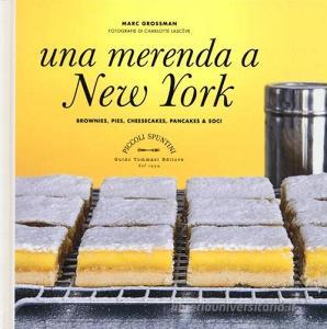 Una merenda a New York. Brownies, pies, cheesecakes, pancakes & soci.pdf